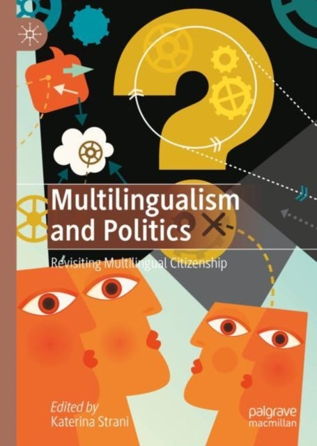 Multilingualism and Politics - Revisiting Multilingual Citizenship