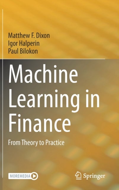 Machine Learning in Finance - From Theory to Practice