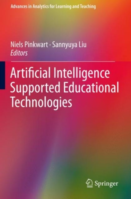 Artificial Intelligence Supported Educational Technologies