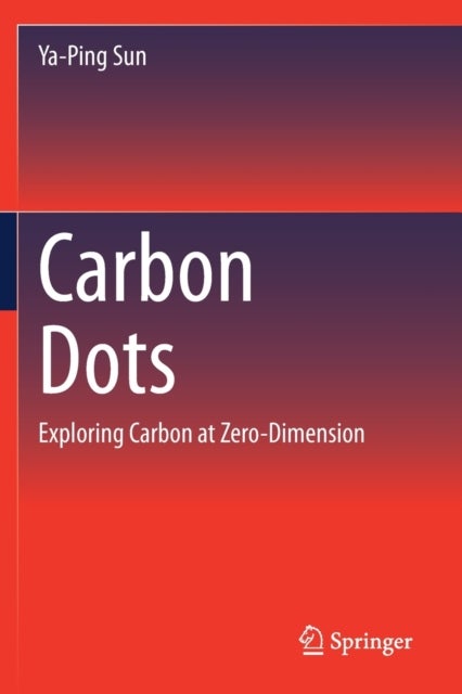 Carbon Dots - Exploring Carbon at Zero-Dimension