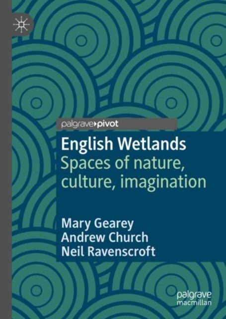 English Wetlands - Spaces of nature, culture, imagination