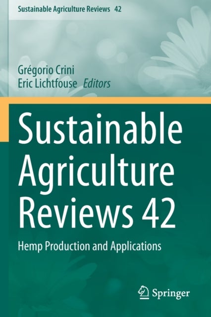 Sustainable Agriculture Reviews 42 - Hemp Production and Applications