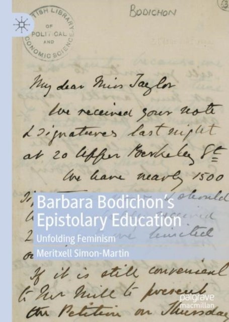 Barbara Bodichon¿s Epistolary Education - Unfolding Feminism