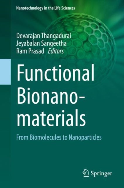Functional Bionanomaterials - From Biomolecules to Nanoparticles