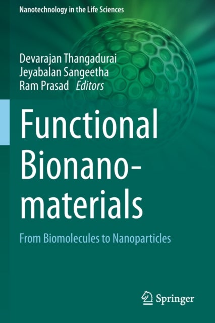 Functional Bionanomaterials - From Biomolecules to Nanoparticles