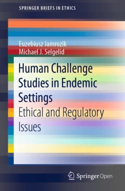 Human Challenge Studies in Endemic Settings - Ethical and Regulatory Issues