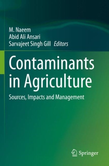 Contaminants in Agriculture - Sources, Impacts and Management