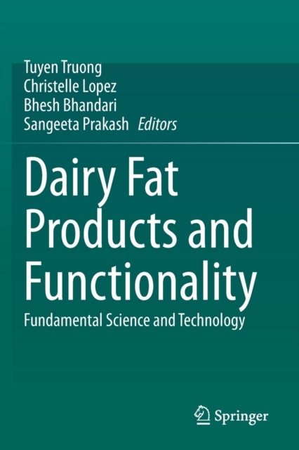 Dairy Fat Products and Functionality - Fundamental Science and Technology
