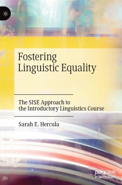 Fostering Linguistic Equality - The SISE Approach to the Introductory Linguistics Course