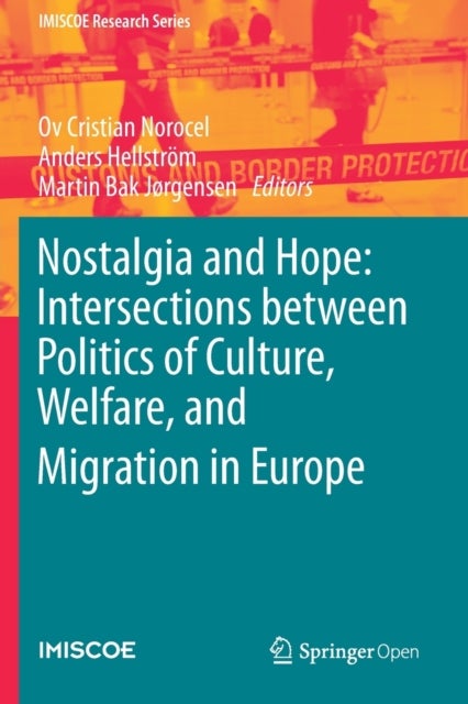 Nostalgia and Hope: Intersections between Politics of Culture, Welfare, and Migration in Europe