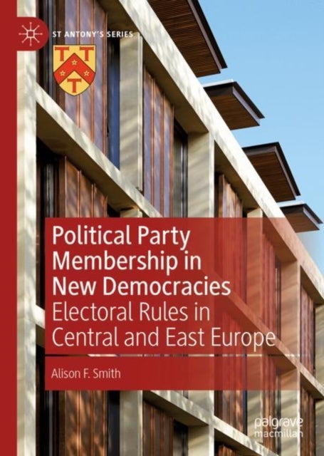 Political Party Membership in New Democracies - Electoral Rules in Central and East Europe