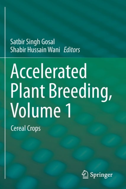 Accelerated Plant Breeding, Volume 1 - Cereal Crops