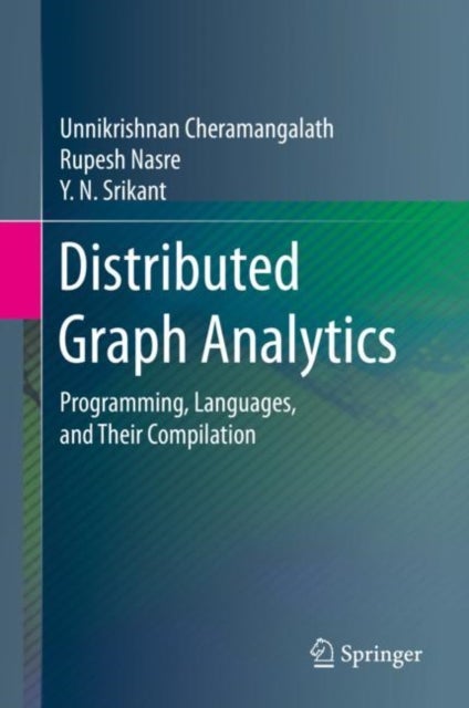 Distributed Graph Analytics - Programming, Languages, and Their Compilation