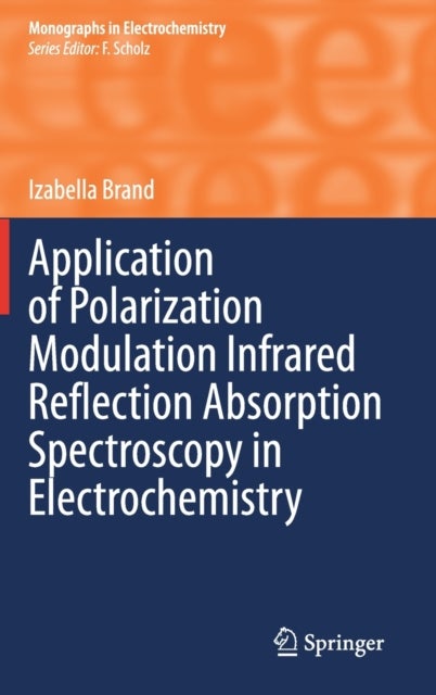 Application of Polarization Modulation Infrared Reflection Absorption Spectroscopy in Electrochemist