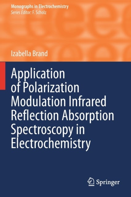 Application of Polarization Modulation Infrared Reflection Absorption Spectroscopy in Electrochemist