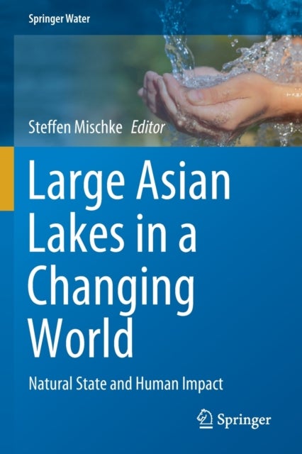 Large Asian Lakes in a Changing World - Natural State and Human Impact