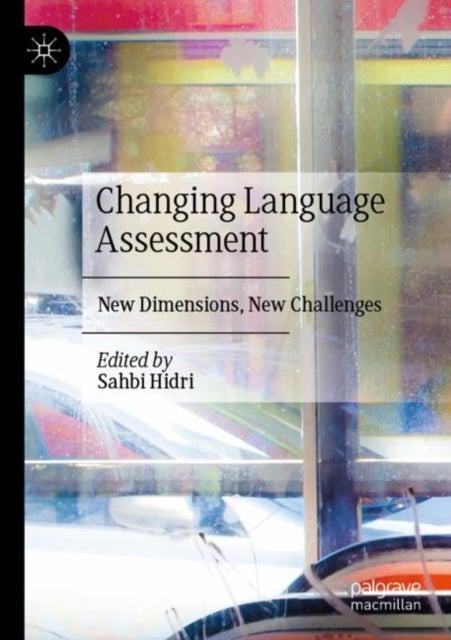 Changing Language Assessment - New Dimensions, New Challenges