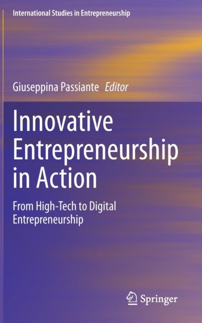 Innovative Entrepreneurship in Action - From High-Tech to Digital Entrepreneurship