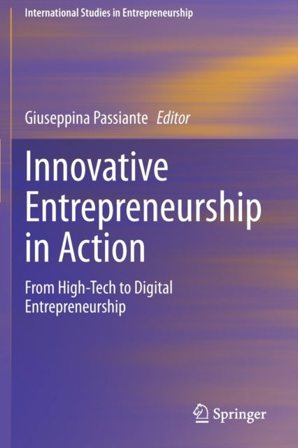Innovative Entrepreneurship in Action - From High-Tech to Digital Entrepreneurship