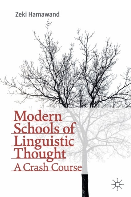 Modern Schools of Linguistic Thought - A Crash Course