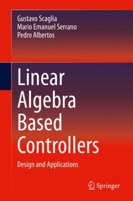 Linear Algebra Based Controllers - Design and Applications