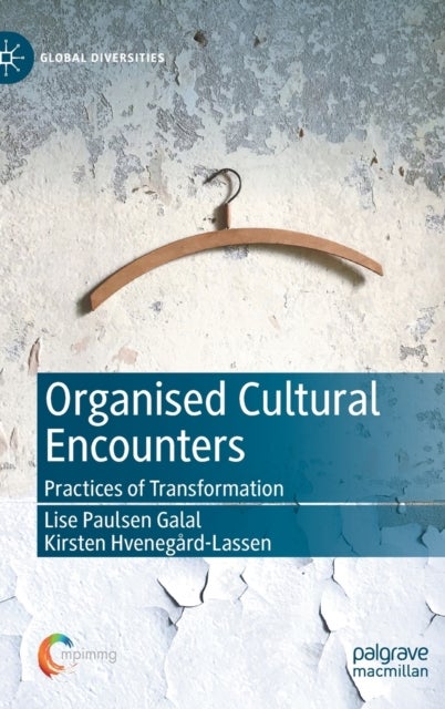 Organised Cultural Encounters - Practices of Transformation