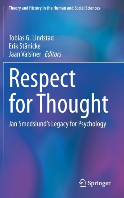 Respect for Thought - Jan Smedslund’s Legacy for Psychology