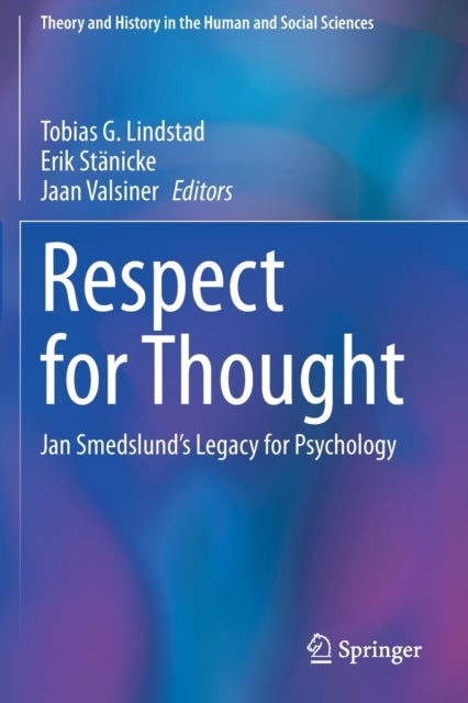 Respect for Thought - Jan Smedslund’s Legacy for Psychology