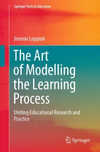 The Art of Modelling the Learning Process - Uniting Educational Research and Practice