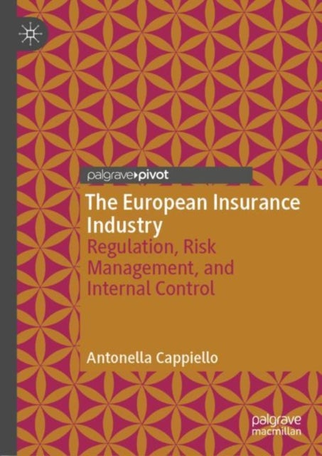 The European Insurance Industry - Regulation, Risk Management, and Internal Control