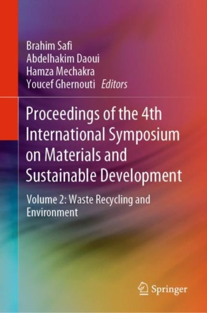 Proceedings of the 4th International Symposium on Materials and Sustainable Development - Volume 2: Waste Recycling and Environment