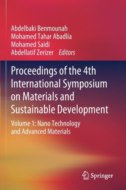 Proceedings of the 4th International Symposium on Materials and Sustainable Development - Volume 1: Nano Technology and Advanced Materials