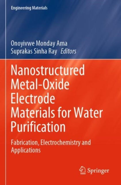Nanostructured Metal-Oxide Electrode Materials for Water Purification - Fabrication, Electrochemistry and Applications