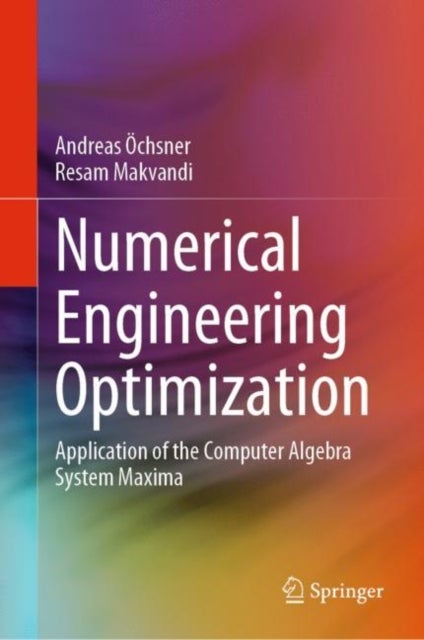 Numerical Engineering Optimization - Application of the Computer Algebra System Maxima