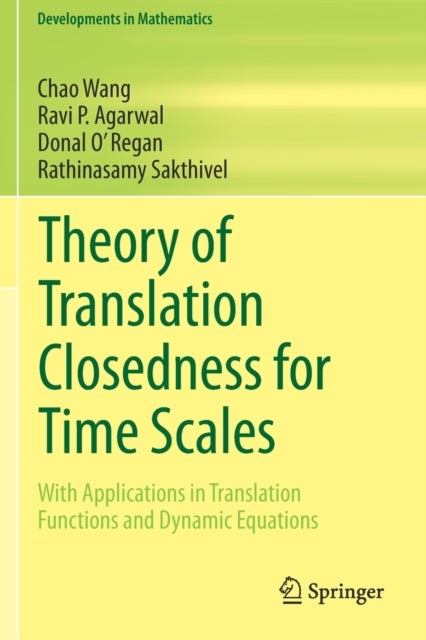 Theory of Translation Closedness for Time Scales - With Applications in Translation Functions and Dynamic Equations