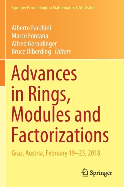 Advances in Rings, Modules and Factorizations - Graz, Austria, February 19-23, 2018