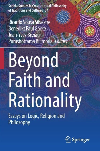 Beyond Faith and Rationality - Essays on Logic, Religion and Philosophy