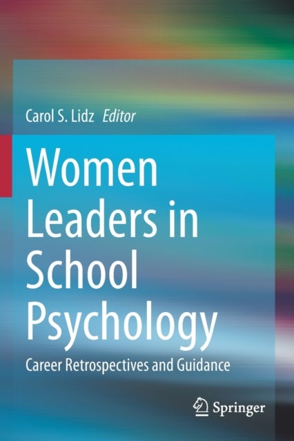 Women Leaders in School Psychology - Career Retrospectives and Guidance