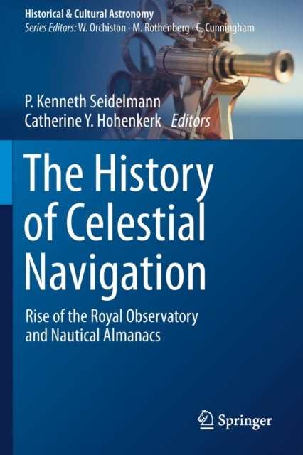 The History of Celestial Navigation - Rise of the Royal Observatory and Nautical Almanacs