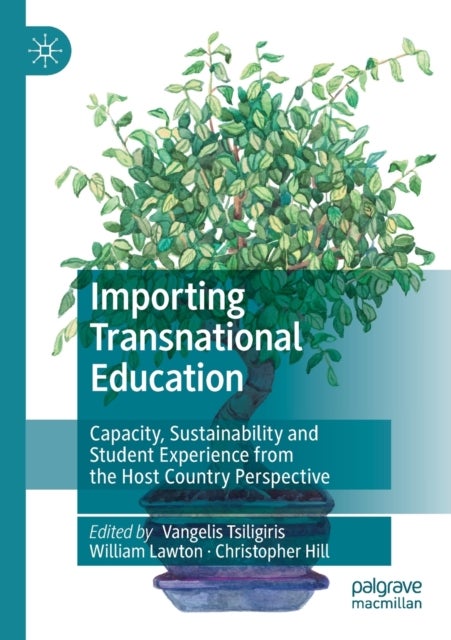 Importing Transnational Education - Capacity, Sustainability and Student Experience from the Host Country Perspective
