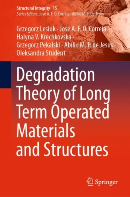 Degradation Theory of Long Term Operated Materials and Structures