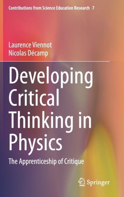 Developing Critical Thinking in Physics - The Apprenticeship of Critique
