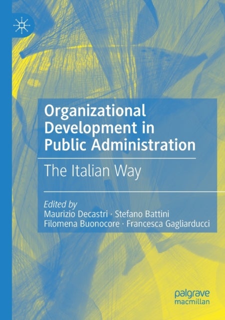 Organizational Development in Public Administration - The Italian Way