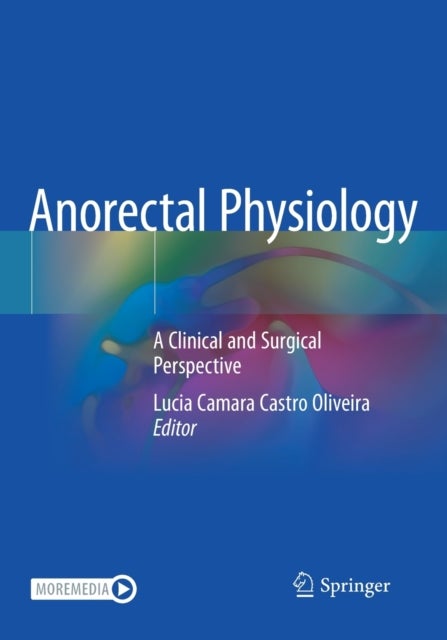 Anorectal Physiology - A Clinical and Surgical Perspective