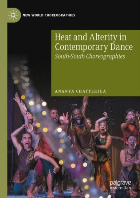 Heat and Alterity in Contemporary Dance - South-South Choreographies