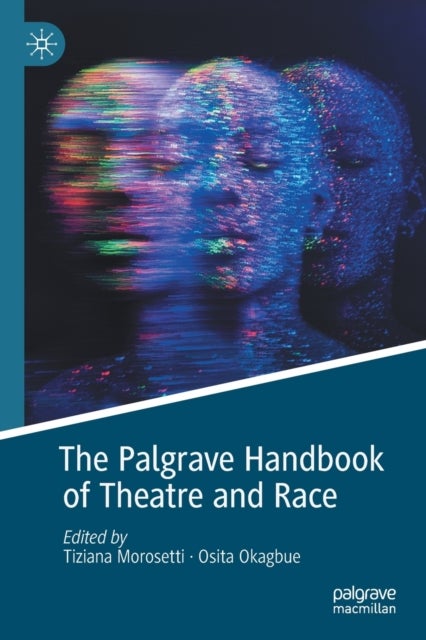 The Palgrave Handbook of Theatre and Race