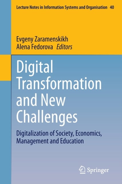 Digital Transformation and New Challenges - Digitalization of Society, Economics, Management and Education