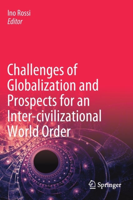 Challenges of Globalization and Prospects for an Inter-civilizational World Order