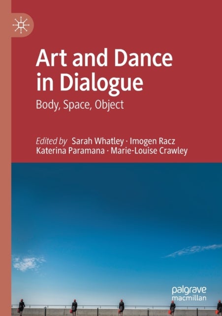 Art and Dance in Dialogue - Body, Space, Object