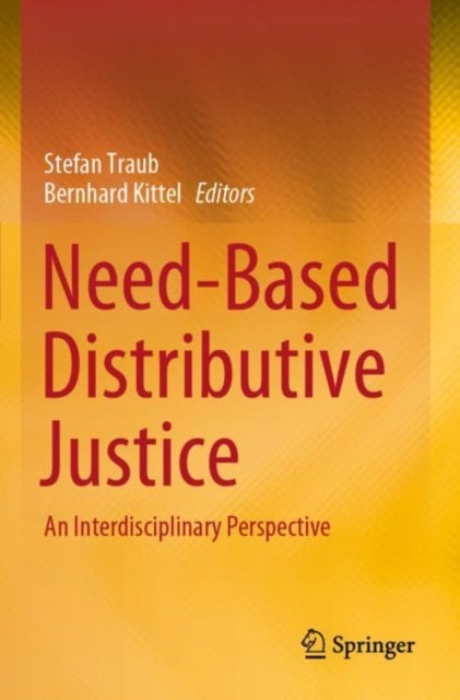 Need-Based Distributive Justice - An Interdisciplinary Perspective